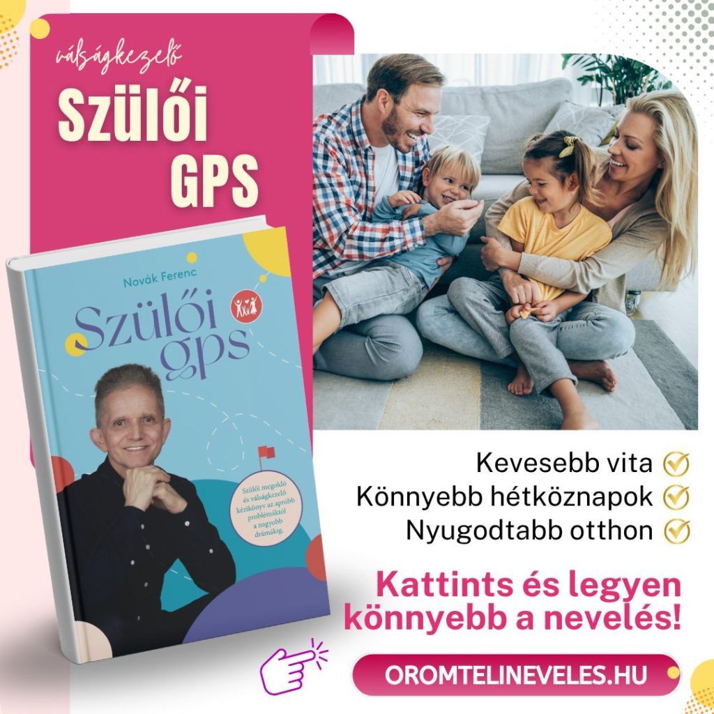 Szülői GPS - nyugodtabb otthon Szülői GPS - nyugodtabb otthon